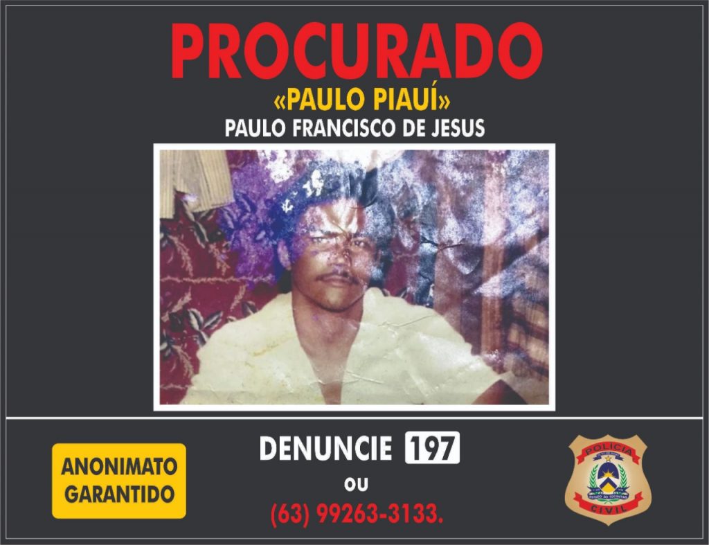 Procurado-Paulo-Piauí-1024x787 Polícia Civil procura suspeito de homicídios em Palmas e Paraíso e solicita informações à população